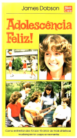James Dobson - Adolescência Feliz..pdf